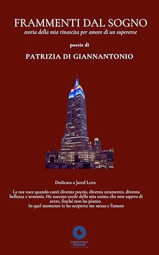 Frammenti dal sogno. Storia della mia rinascita per amore di un supereroe