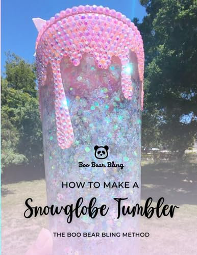 How to Make a Snowglobe Tumbler: The Boo Bear Bling Method