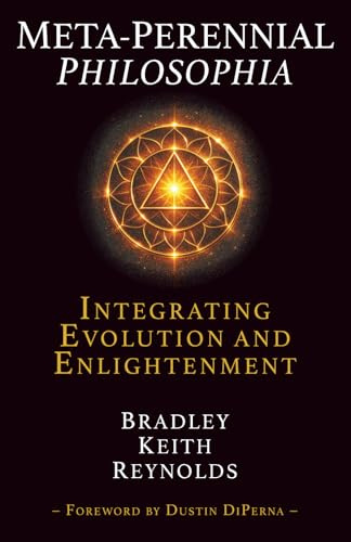 Meta-Perennial Philosophia: Integrating Evolution and Enlightenment