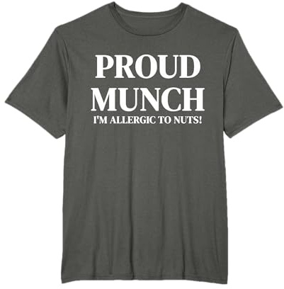 Proud Munch I'm Allergic to Nuts Peanut Allergy Awareness T-Shirt