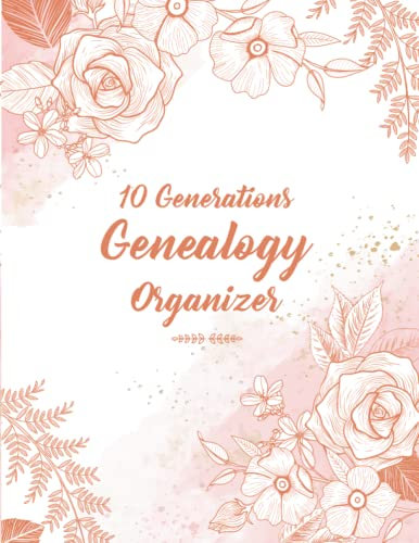 10 Generations Genealogy Organizer: Family Tree Charts To Fill In, Genealogy workbook with Family tree chart also family pedigree chart and Family history book