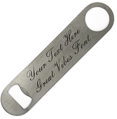 ShopQuality4U Personalised Stainless Steel Bar 18cm/7 Blade Bottle Opener Printed with Any Message That Does Not Fade or Wash Off - Enter Your Own Custom Text Great Vibes Font Double Sided