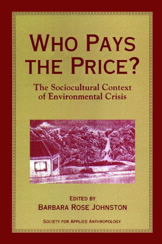 Who Pays the Price?: The Sociocultural Context Of Environmental Crisis (English Edition)