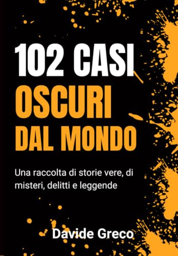 102 Casi Oscuri dal Mondo (Cacciatori del Buio)
