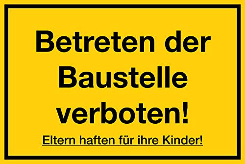 Betreten der Baustelle verboten - Eltern haften ihre Kinder, Hinweisschild Baustellenzaun, Verbotsschild, Warnhinweis für Baustelle (Aufkleber)