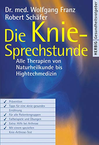 Die Knie-Sprechstunde: Alle Therapien von Naturheilkunde bis High-Tech-Medizin