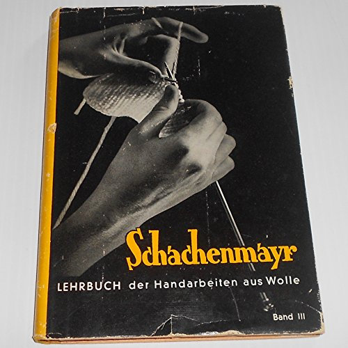 Schachenmayr. Lehrbuch der Handarbeiten aus Wolle