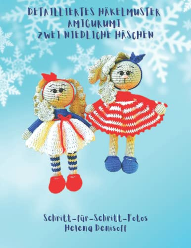 Detailliertes Häkelmuster Amigurumi Zwei niedliche Häschen: Schritt für Schritt Farbfotos (Anleitungen zum Häkeln von Puppen, Band 29)