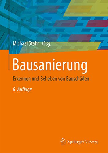 Bausanierung: Erkennen und Beheben von Bauschäden