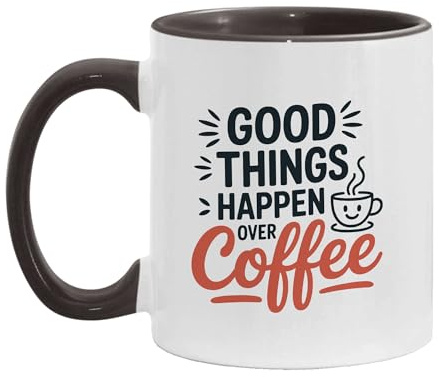 IVISION LEARNING LTD Good Things Happen Over Coffee Drinking Cup, Two-Tone Accent Ceramic Mugs, 11oz 15oz