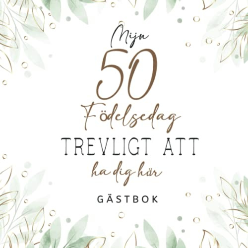 Gästbok 50 födelsedag: Bok att skriva i för gratulationer och de vackraste bilderna I Gåva till flicka eller pojke I Presentidé 50-årsdag