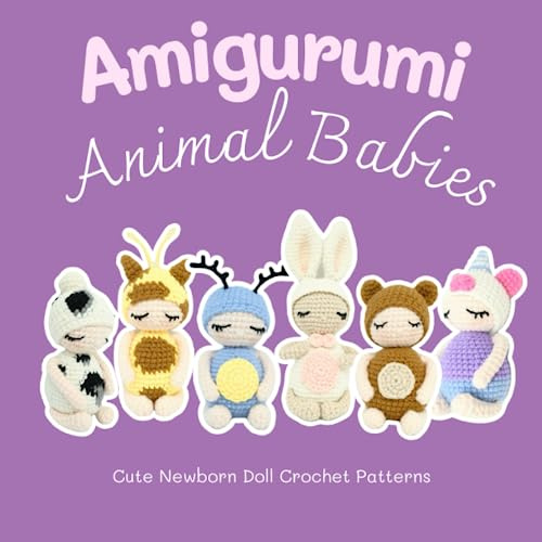Amigurumi Animal Babies: Cute Newborn Doll Crochet Patterns: Animal Baby Doll Crochet Patterns