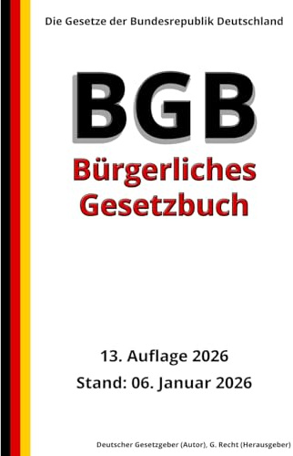Das BGB - Bürgerliches Gesetzbuch, 13. Auflage 2026: Die Gesetze der Bundesrepublik Deutschland