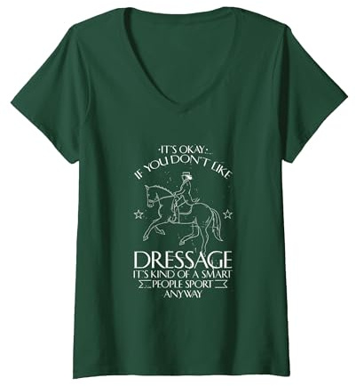 Women's It's Okay If You Don't Like Dressage Funny Equestrian V-Neck T-Shirt, Dark Green, Large