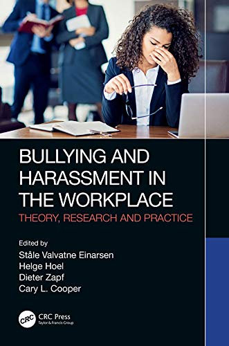 Bullying and Harassment in the Workplace: Theory, Research and Practice (English Edition)