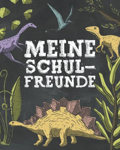 Meine Schulfreunde: Schulfreundebuch für kleine Dinosaurier-Liebhaber.
