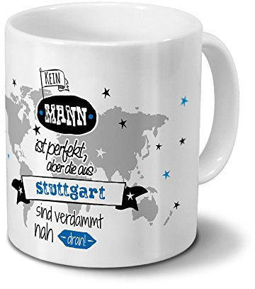 printplanet Tasse mit Namen Stuttgart - Motiv Kein Mann ist Perfekt, Aber... - Namenstasse, Kaffeebecher, Mug, Becher, Kaffeetasse - Farbe Weiß