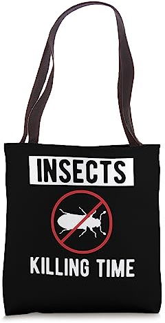 Insects Killing Time Exterminator Tote Bag