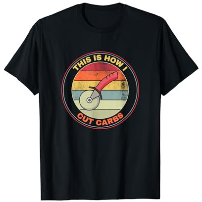 Cortador de pizza divertido para amantes de los carbohidratos This Is How I Cut Carbs Camiseta