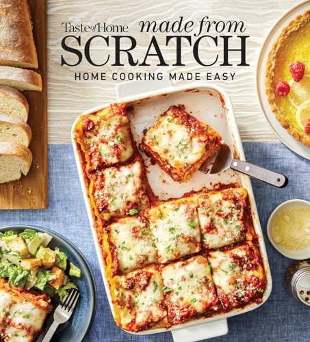 Taste of Home Made From Scratch: 275 Recipes Heirloom and Copycat Favorites Nutrition Facts Included (Taste of Home Classics)