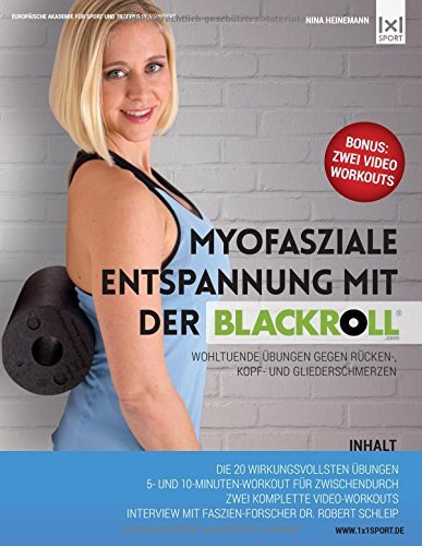 Myofasziale Entspannung mit der BLACKROLL by Nina Heinemann (2015-07-23)