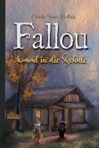 Fallou kommt in die Schule: Ein Vorlesebuch mit vielen bunten Bildern und Malvorlagen für Kinder ab fünf Jahren (Der Fuchs Fallou)