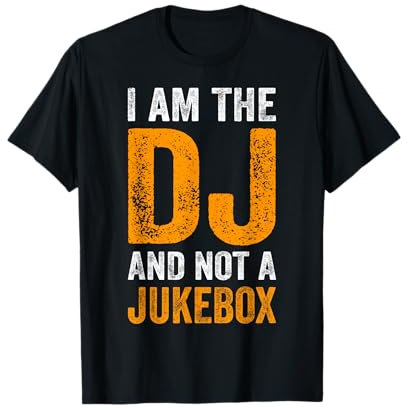 Sono il DJ e non un jukebox divertente dire Deejay Maglietta