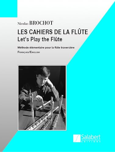 Les Cahiers de La Flûte Méthode élémentaire pour la flûte traversière