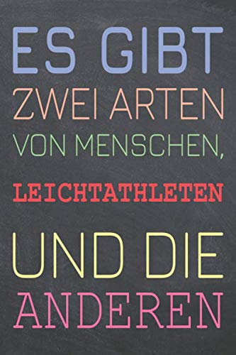 Es gibt zwei Arten von Menschen, Leichtathleten und die Anderen: Leichtathlet Punktraster Notizbuch, Notizheft oder Schreibheft - 110 Seiten - Büro ... Geschenk zu Weihnachten oder Geburtstag