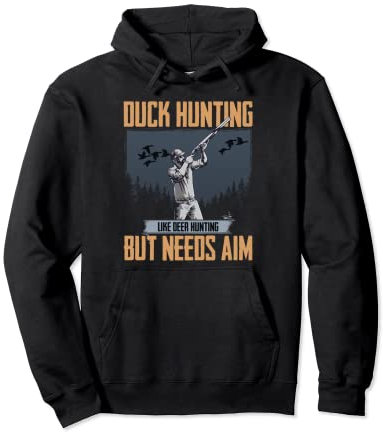Jäger Duck Hunting Like Deer Hunting But Needs Aim Entenjagd Pullover Hoodie