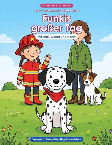 Funkis großer Tag: Mein großes Ausmal- & Vorlesebuch – Umgang mit Hunden ab 3 | Fremder Hund, richtig fragen & stehen bleiben | Rettungshunde bei der Arbeit