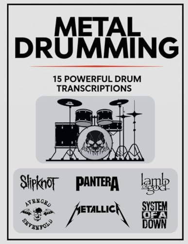 Metal Drumming: 15 Powerful Drum Transcriptions