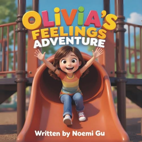 Olivia's Feelings Adventure: A cute story about a little girl discovering her feelings