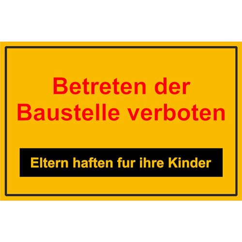 Indigos UG - 3mm Aluverbundplatte - Betreten der Baustelle verboten, Eltern haften für Ihre Kinder - Hinweisschild, 25x15 cm - Warnung - Sicherheit - Hotel, Firma, Haus