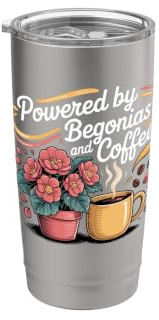 Powered by Begonias and Coffee Begonia Houseplant Stainless Steel Insulated Tumbler