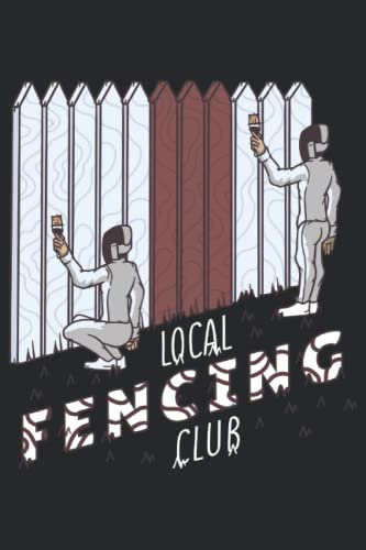 Lokaler Fecht-Club Fechten Humor Witz Notizbuch: Fecht-Club Tagebuch 120 Seiten liniertes Papier Handliches Format (15,24 × 22,86 cm entspricht ungefähr DIN A5)