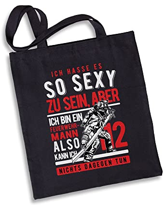 Tassenbrennerei Feuerwehr Baumwolltasche mit Spruch Ich hasse es so sexy zu sein, aber ich bin ein Feuerwehrmann - Einkauftasche lustig als Geschenk