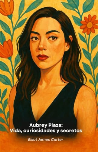 Aubrey Plaza: Vida, curiosidades y secretos: El homenaje al estrella más enigmática y fascinante de Hollywood