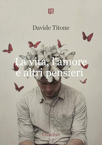 La vita, l'amore e altri pensieri