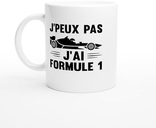 PassionCadeau Mug J’Peux Pas J’ai Formule 1 – Tasse Cadeau Fan de F1 – Idée Cadeau Passion Automobile – Mug Original Course de Voiture