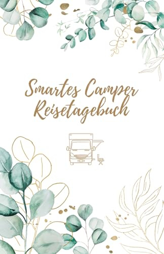Smartes Camper Reisetagebuch: zum Ausfüllen auf Reisen mit dem Wohnmobil