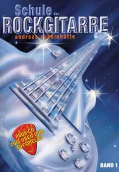 Musikverlag Josef Weinberger GmbH Schule DER ROCKGITARRE 1 - arrangiert für Gitarre - mit CD [Noten/Sheetmusic] Komponist: SCHEINHUETTE Andreas