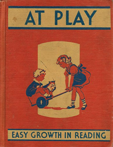 AT PLAY Easy Growth in Reading Primer Level One