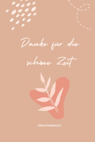Abschiedsbuch Kollegen: Abschiedsgeschenk für Kollegen I Kollegenbuch zur Rente, Ruhestand oder Jobwechsel I Geschenkidee zum Abschied Kollege Kollegin