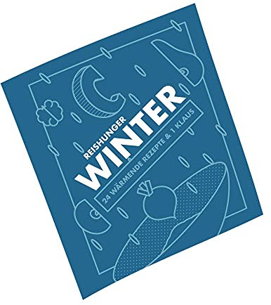 Reishunger Winter Cookbook - 24 Warming Recipes & 1 Klaus - Vegan, Vegetarian, with Fish & Meat