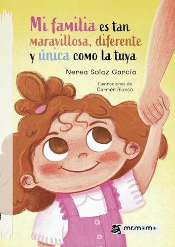 Mi familia es tan maravillosa, diferente y única como la tuya
