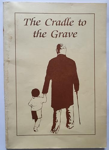 The Cradle to the Grave