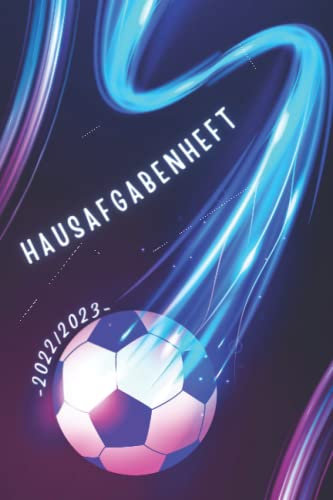 Hausaufgabenheft 2022-2023: Hausaufgabenheft mit Stundenplänen für Jungen oder Mädchen| 52 woche Geeignet für Grundschule oder Gymnasium, Farbig| Fußball ,A5
