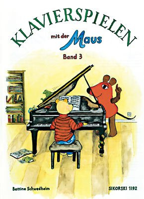 Internat. Musikverlage Hans Sikorski KLAVIERSPIELEN MIT DER Maus 3 - arrangiert für Klavier [Noten/Sheetmusic] Komponist: SCHWEDHELM Bettina