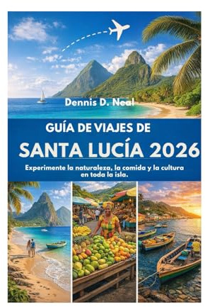 GUÍA DE VIAJES DE SANTA LUCÍA 2026: Experimente la naturaleza, la comida y la cultura en toda la isla.